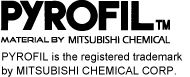 PYROFIL™ is the registered trademark by MITSUBISHI CHEMICAL CORP.